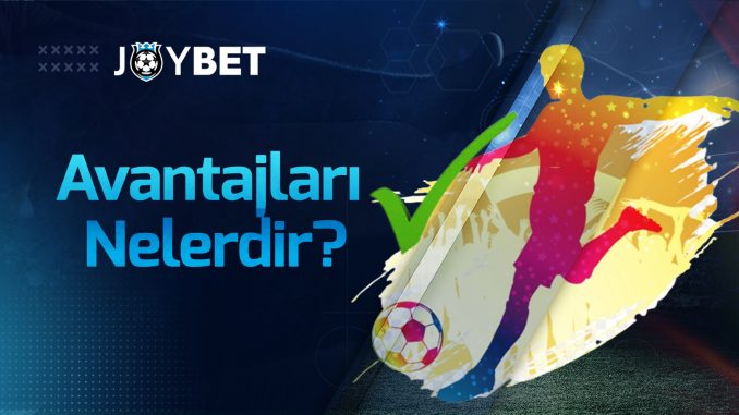 Joybet-avantajlari-nelerdir-min