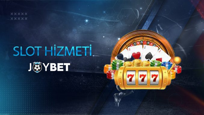 Joybet-slot-hizmeti-min