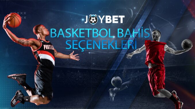 joybet-basketbol-secenekleri
